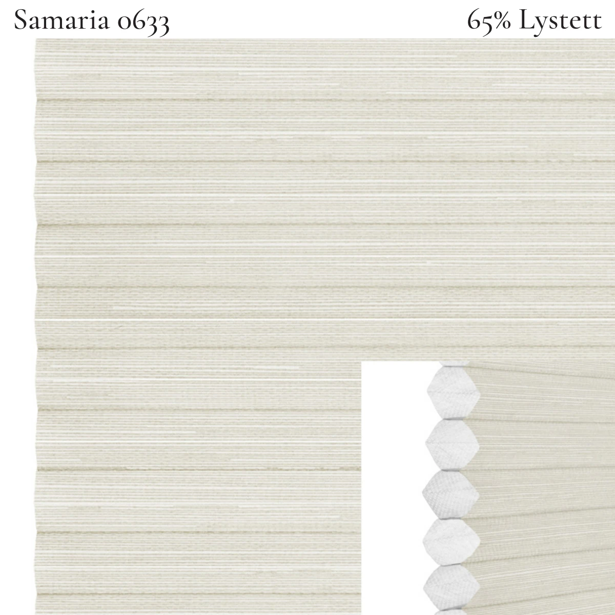 Samaria 0633 plissegardin-tekstil — 65% Lystett Premium tekstil med myk struktur og et rolig, elegant uttrykk i kremhvite toner