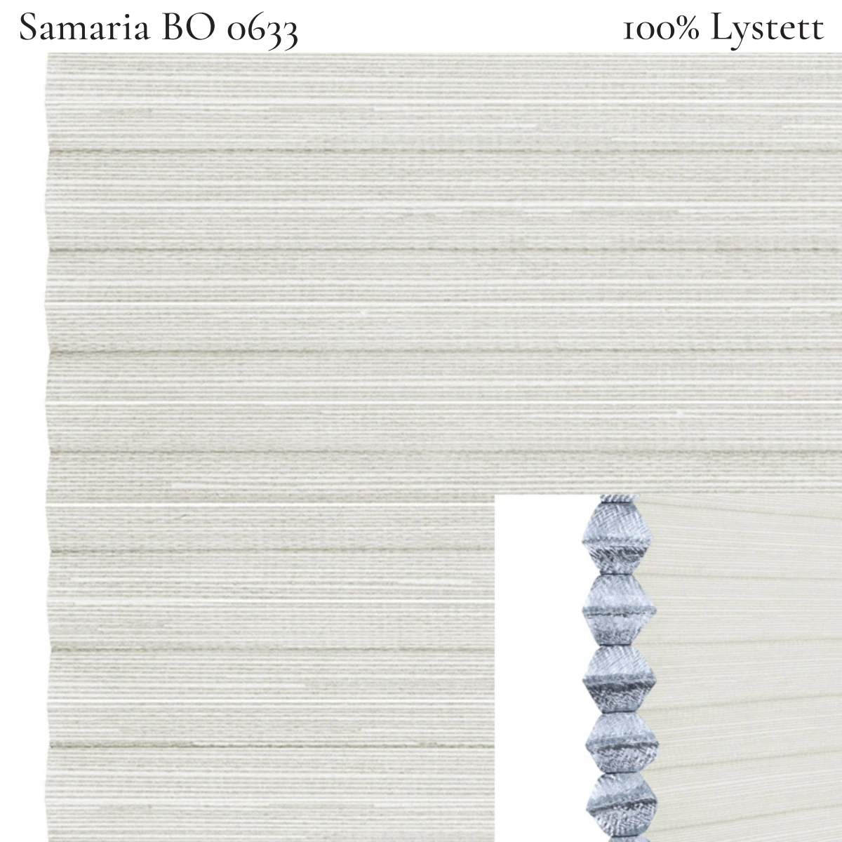 Samaria BO 0633 plissegardin-tekstil — 100% Lystett Premium tekstil med myk struktur og et rolig, elegant uttrykk i kremhvite toner
