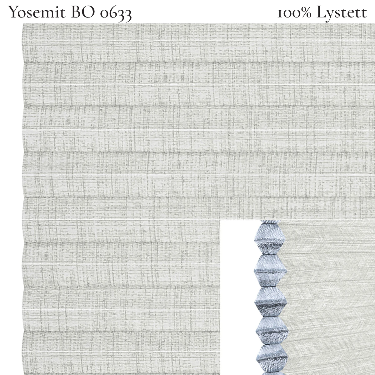 Yosemit BO 0633 plissegardin-tekstil — 100% Lystett Premium tekstil med behagelig struktur og et moderne, rolig preg i lyse grå toner