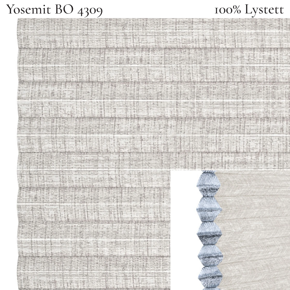 Yosemit BO 4309 plissegardin-tekstil — 100% Lystett Premium tekstil med behagelig struktur og et moderne, rolig preg i lyse beige toner