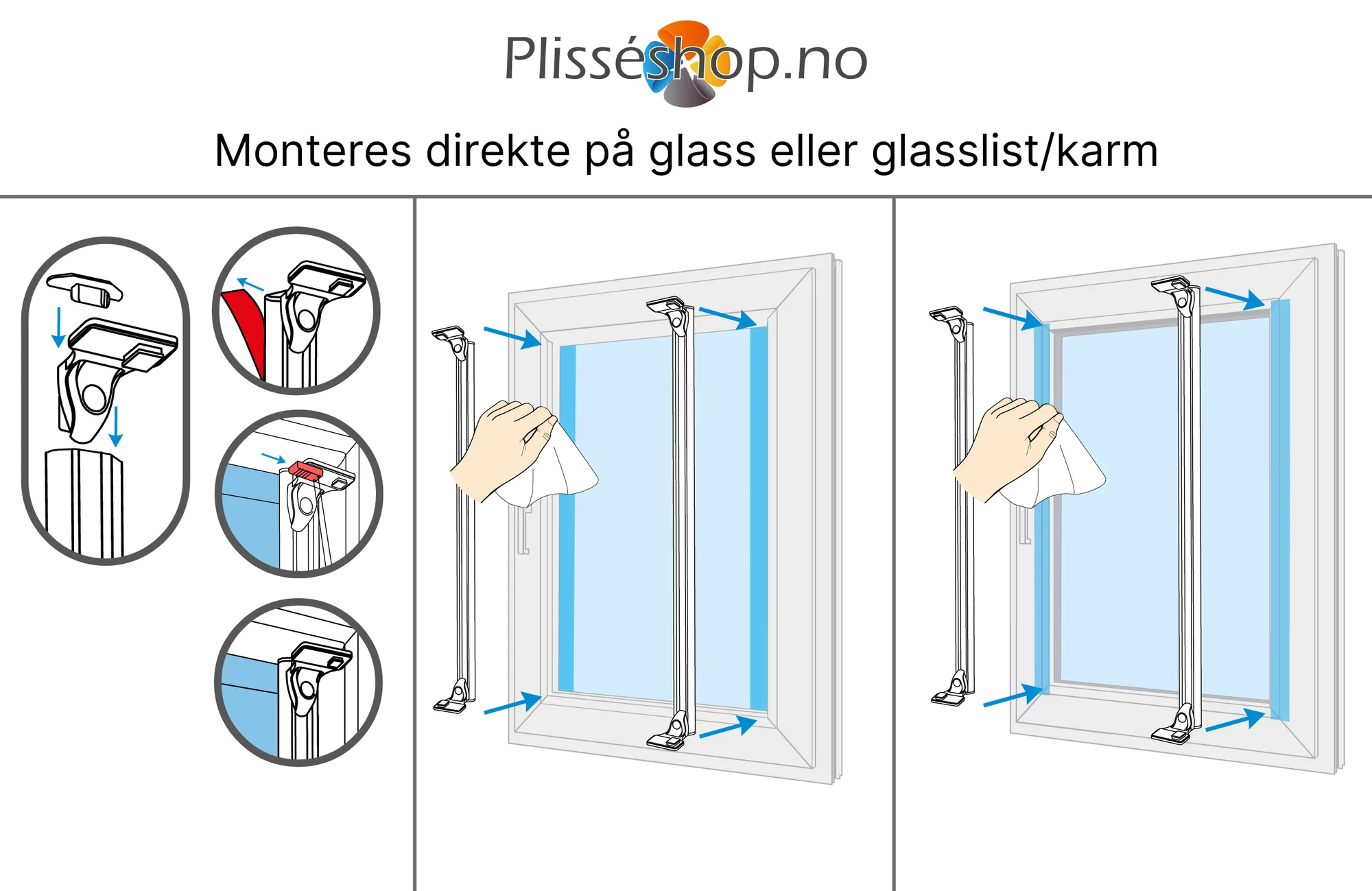 Monteringsanvisning for plissegardin limt på glass: sideskinnene monteres vertikalt på glass, glasslist eller karm